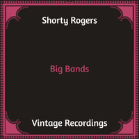 Shorty Rogers - Big Bands (Hq remastered)