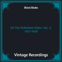 Blind Blake - All The Published Sides: Vol. 2, 1927-1928 (Hq Remastered [Explicit])