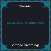 Oliver Nelson - The Blues And The Abstract Truth (Hq remastered)