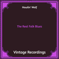 Howlin' Wolf - The Real Folk Blues (Hq remastered)