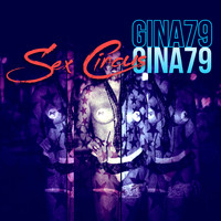 Gina79 - Sex Circus (Explicit)