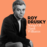 Roy Drusky - Songs of Hank Williams and Other Favourites