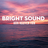 Han Nguyen Van - Bright Sound