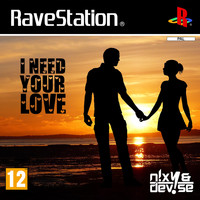 N!XY, DeV1Se - I Need Your Love