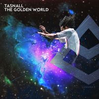 Tasnall - The Golden World