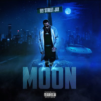 Fly Street Jay - To The Moon (Explicit)