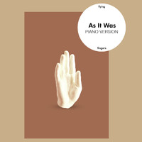 Flying Fingers - As It Was (Piano Version)