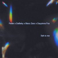 Feder - Talk to Me (feat. DaBaby, Blacc Zacc & Dayytona Fox) (Explicit)