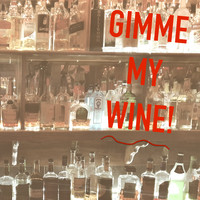 Andy Furlough - Gimme My Wine!