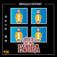 Los Del Evora - Regalo Divino (En Vivo)