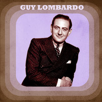 Guy Lombardo - Presenting Guy Lombardo