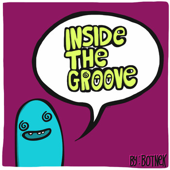 Botnek - Inside The Groove (Explicit)