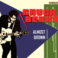 Chuck Berry - Almost Grown