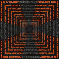 Shy Glizzy - Borderline (feat. EST Gee)