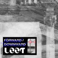 Loot - Forward / Downward