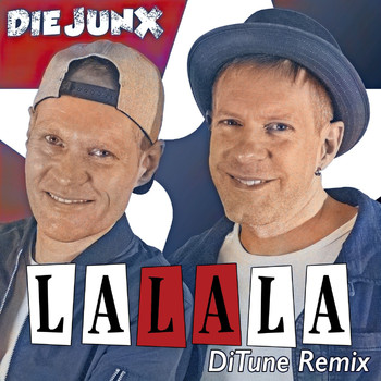 Die Junx - Lalala (Ditune Remix)