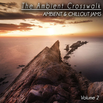 Various Artists - The Ambient Crosswalk, Vol. 2 (Ambient & Chillout Jams)