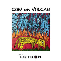 Das Lotron - Cow on Vulcan