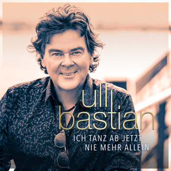 Ulli Bastian - Ich tanz ab jetzt nie mehr allein