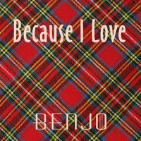 BenJo - Because I Love