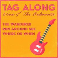 Dion & The Belmonts - Tag Along