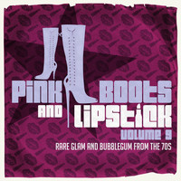 Various Artists - Pink Boots & Lipstick 9 (Rare Glam & Bubblegum from the 70s)