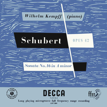 Wilhelm Kempff - Schubert: Piano Sonata No. 16; Piano Sonata No. 21 (Wilhelm Kempff: Complete Decca Recordings, Vol. 4)