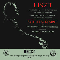 Wilhelm Kempff, London Symphony Orchestra, Anatole Fistoulari - Liszt: Piano Concerto No. 1; Piano Concerto No. 2 (Wilhelm Kempff: Complete Decca Recordings, Vol. 9)