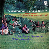 Netherlands Wind Ensemble - Mozart: Arrangements for wind of Don Giovanni & Die Entführung aus dem Serail (Netherlands Wind Ensemble: Complete Philips Recordings, Vol. 7)