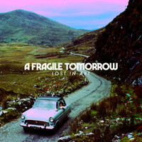 A Fragile Tomorrow - Lost In Art