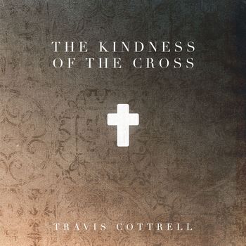 Travis Cottrell - Grace Greater