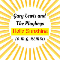 Gary Lewis and The Playboys - Hello Sunshine (O.M.G. Remix)