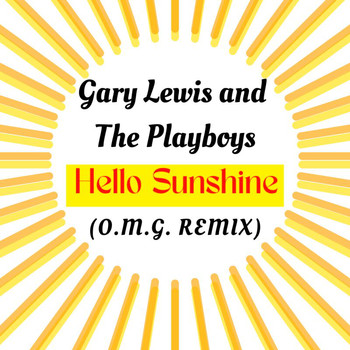 Gary Lewis & The Playboys - Hello Sunshine (O.M.G. Remix)