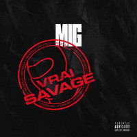 Mig - Vrai Savage (Explicit)