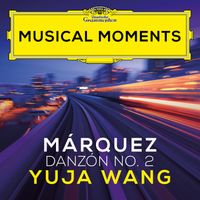 Yuja Wang - Márquez: Danzón No. 2 (Transcr. Gómez-Tagle for Piano) (Musical Moments)