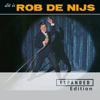 Rob De Nijs - Dit Is Rob de Nijs (Remastered / Expanded Edition)