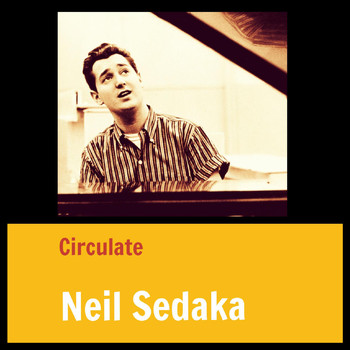 Neil Sedaka - Circulate