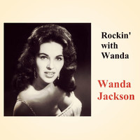Wanda Jackson - Rockin' with Wanda