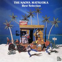 Naoya Matsuoka - The Naoya Matsuoka: Best Selection (2022 Lacquer Master Sound)