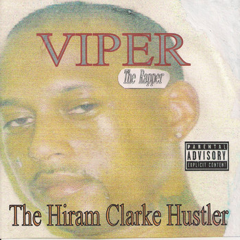 Viper The Raper - The Hiram Clarke Hustler