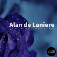 Alan de Laniere - Utopia obsessions