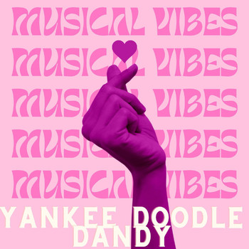 Various Artists - Musical Vibes - Yankee Doodle Dandy