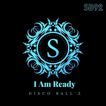 Disco Ball'z - I Am Ready