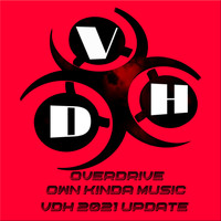 Overdrive - Own Kinda Music (Vdh 2021 Update) (Original Mix)