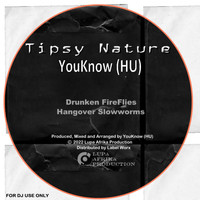 Youknow (HU) - Tipsy Nature