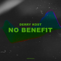 Derry Kost - No Benefit
