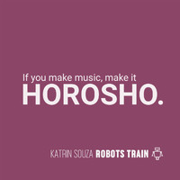 Katrin Souza - Robots Train