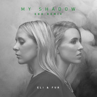 Eli & Fur - My Shadow (Edd Remix)