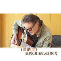 Frank Aleksandersen - Litt om litt