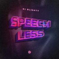 DJ Blighty - Speechless